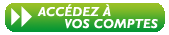 Bouton accédez à vos comptes