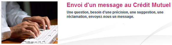 Envoi d'un message au Crédit Mutuel Envoi d'un message au Crédit Mutuel