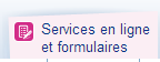 Services en ligne et formulaires Services en ligne et formulaires